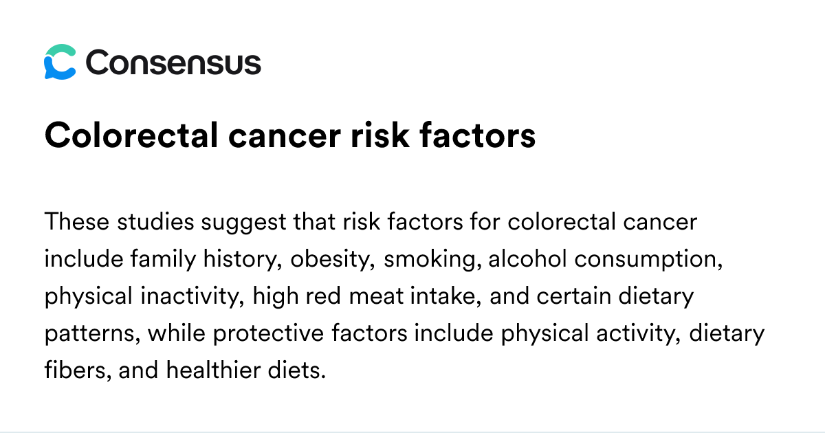 Colorectal Cancer Risk Factors - Consensus Academic Search Engine