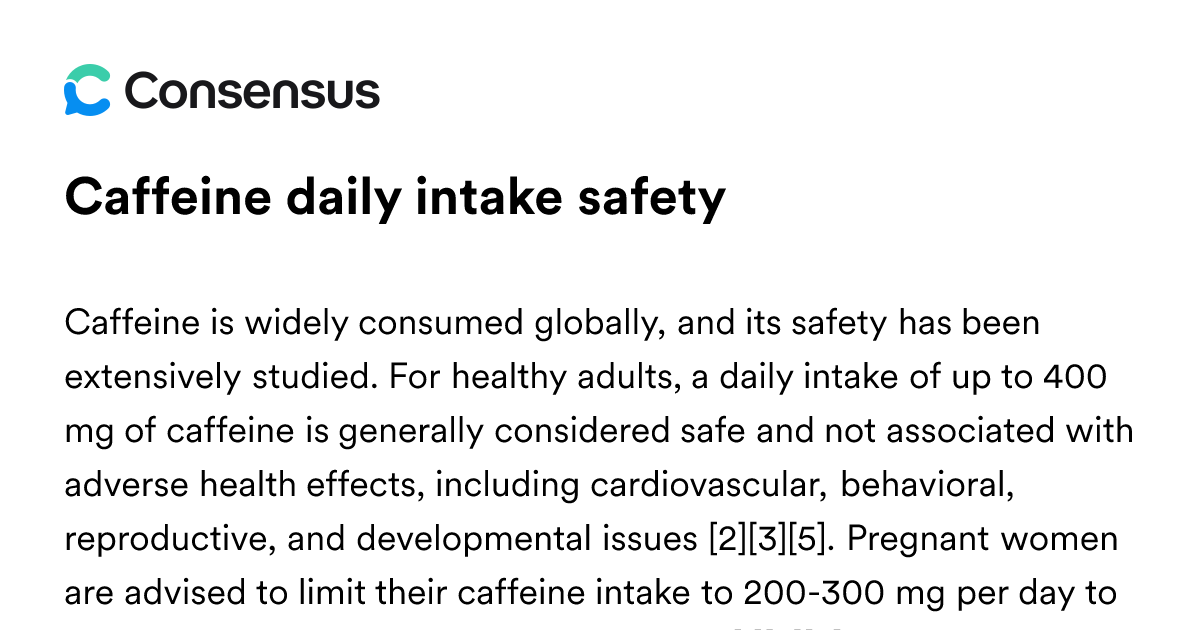 Caffeine Daily Intake Safety - Consensus Academic Search Engine