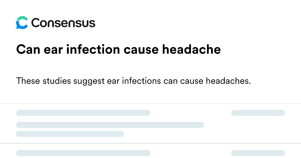 Can Ear Infection Cause Headache - Consensus Academic Search Engine