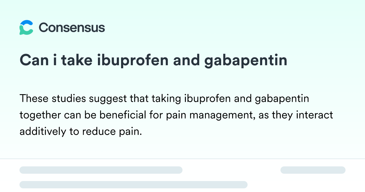 Can I Take Ibuprofen And Gabapentin - Consensus Academic Search Engine