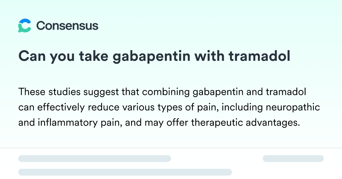 Can You Take Gabapentin With Tramadol - Consensus Academic Search 