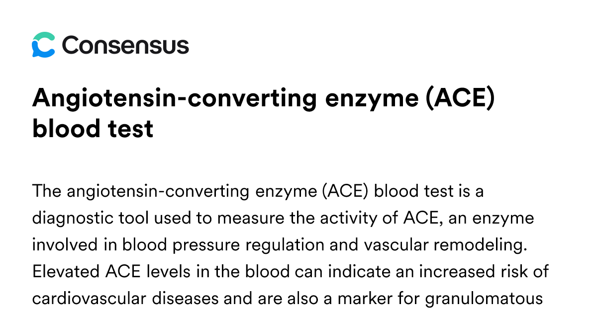 Angiotensin-converting Enzyme (ACE) Blood Test - Consensus Academic ...