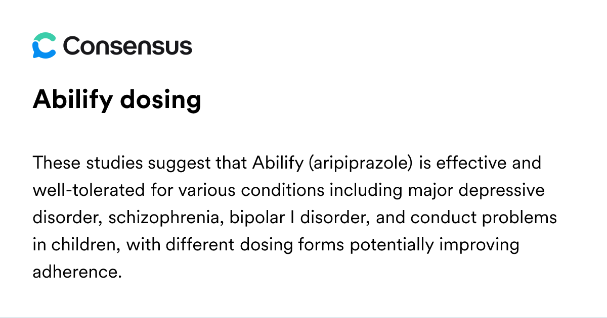 Abilify Dosing - Consensus Academic Search Engine