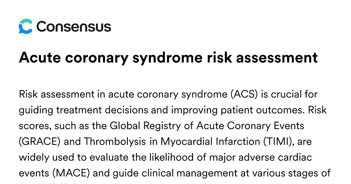 Acute Coronary Syndrome Risk Assessment - Consensus Academic Search Engine