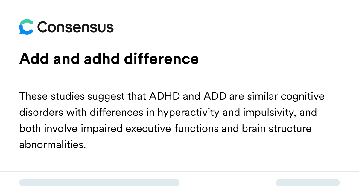 Add And Adhd Difference - Consensus Academic Search Engine