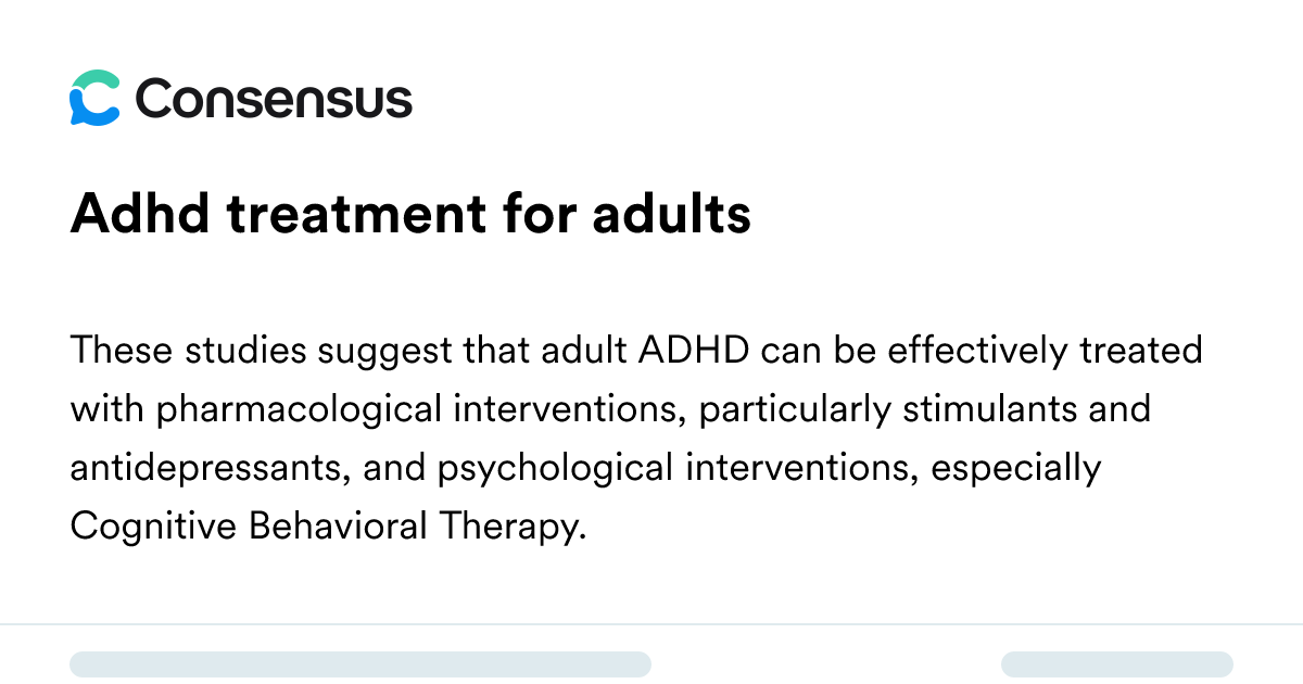 Adhd Treatment For Adults - Consensus Academic Search Engine