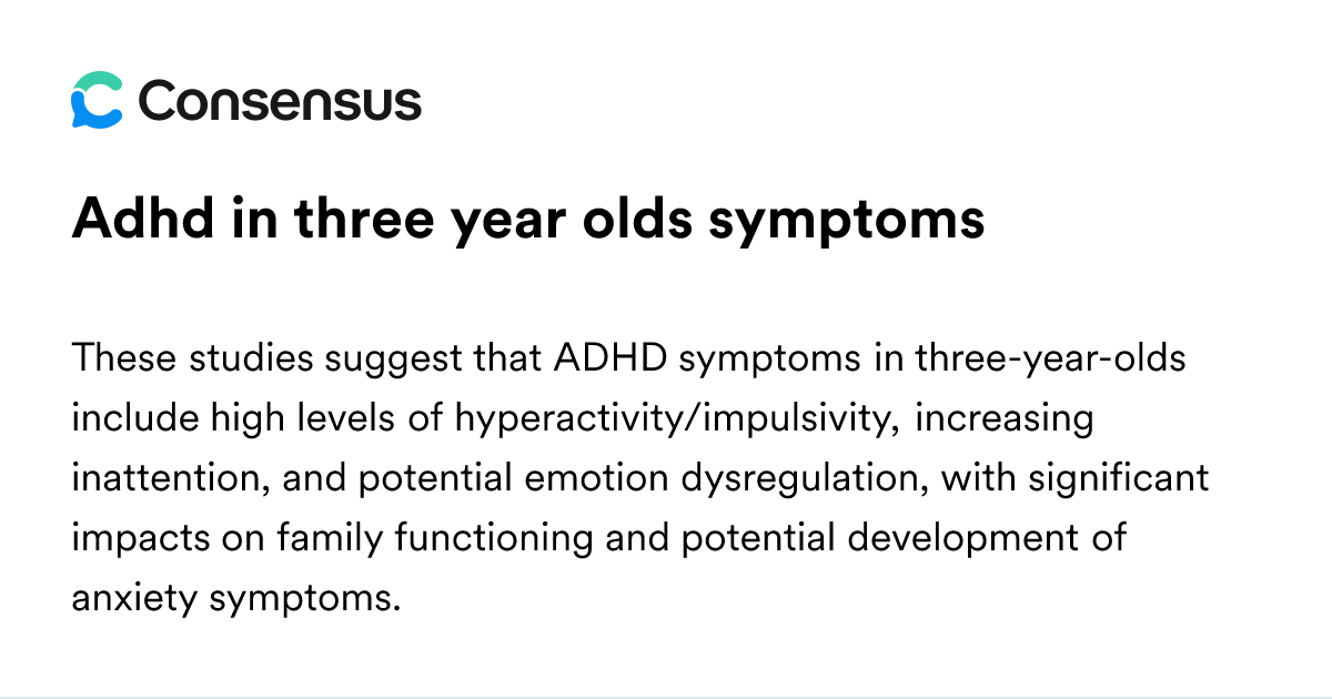 Adhd In Three Year Olds Symptoms - Consensus Academic Search Engine