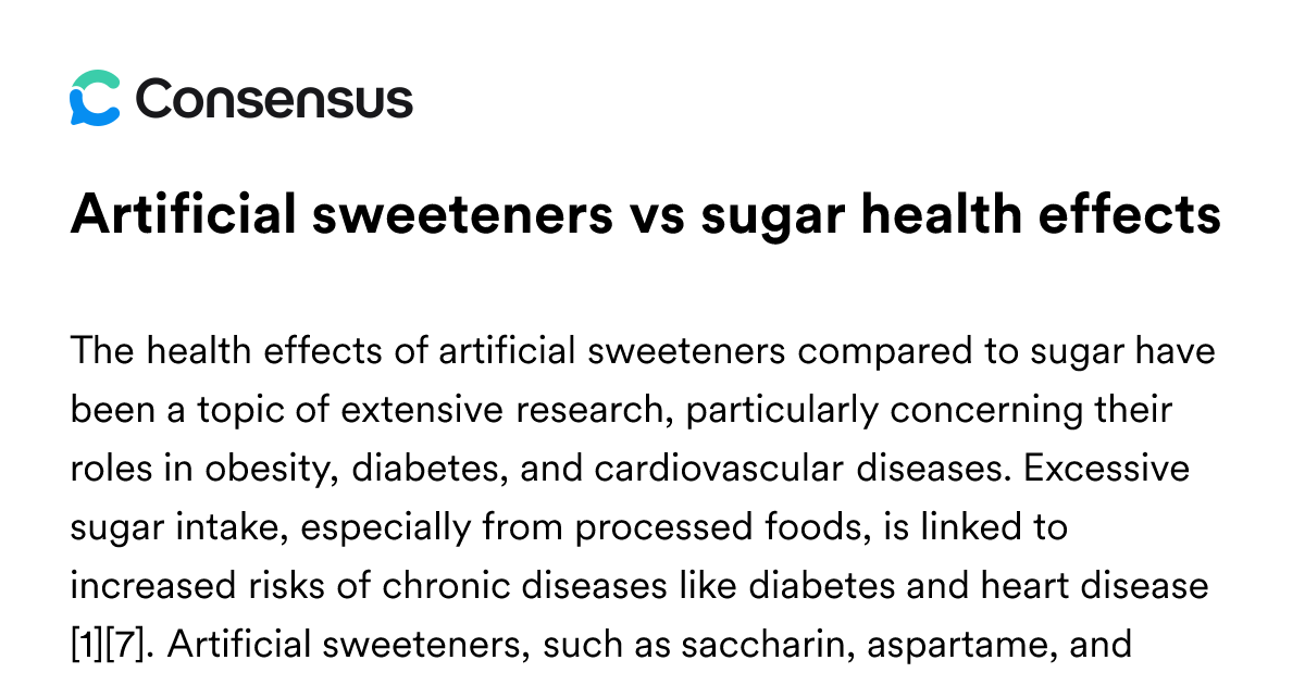 Artificial Sweeteners Vs Sugar Health Effects - Consensus Academic ...