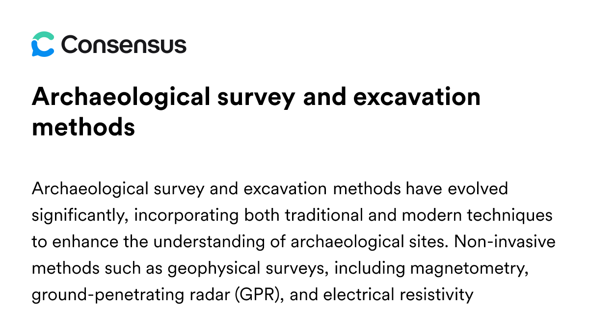 Archaeological Survey And Excavation Methods - Consensus Academic ...
