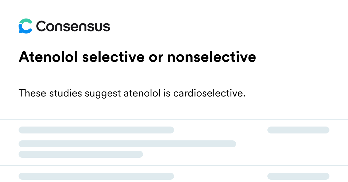 Atenolol Selective Or Nonselective - Consensus Academic Search Engine