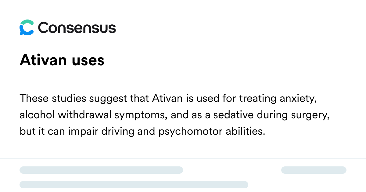 Ativan Uses - Consensus Academic Search Engine