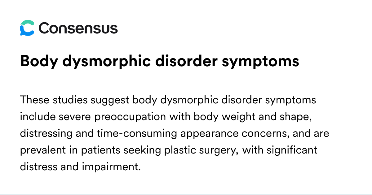 Body Dysmorphic Disorder Symptoms - Consensus Academic Search Engine