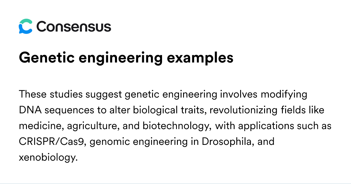 Genetic Engineering Examples - Consensus Academic Search Engine
