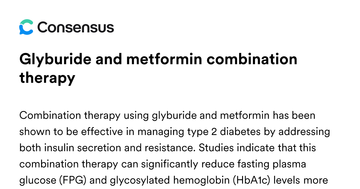 Glyburide And Metformin Combination Therapy - Consensus Academic Search ...