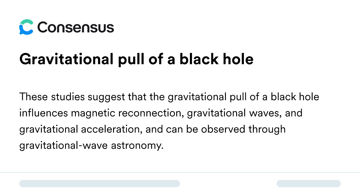 Gravitational Pull Of A Black Hole - Consensus Academic Search Engine