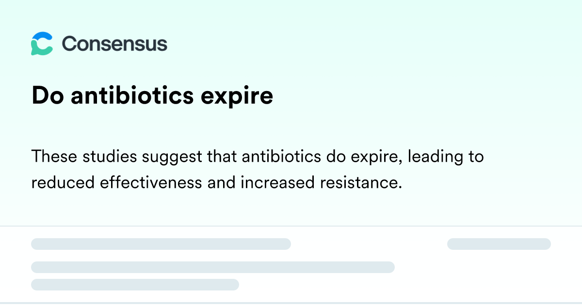Do Antibiotics Expire - Consensus Academic Search Engine