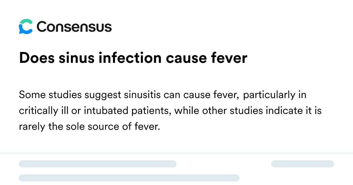Does Sinus Infection Cause Fever - Consensus Academic Search Engine