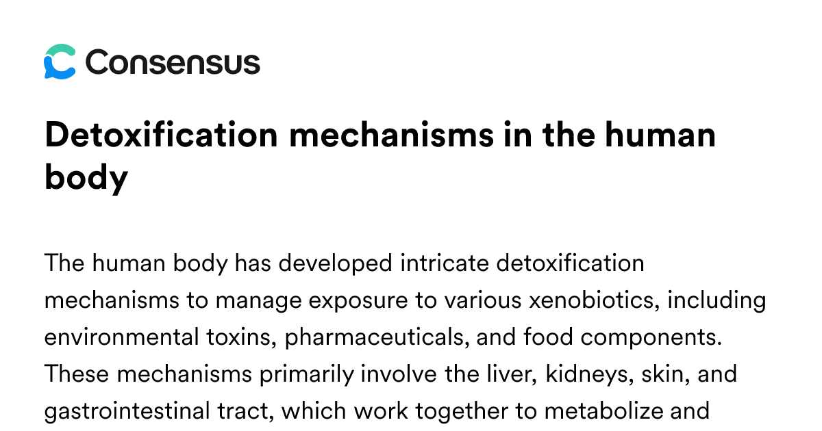 Detoxification Mechanisms In The Human Body - Consensus Academic Search ...