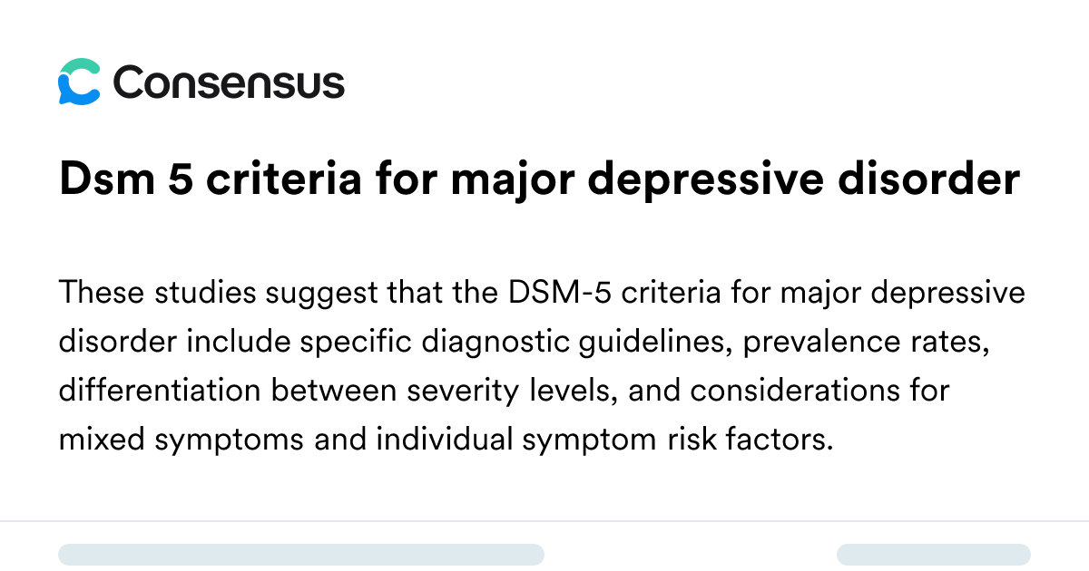 Dsm 5 Criteria For Major Depressive Disorder - Consensus Academic ...