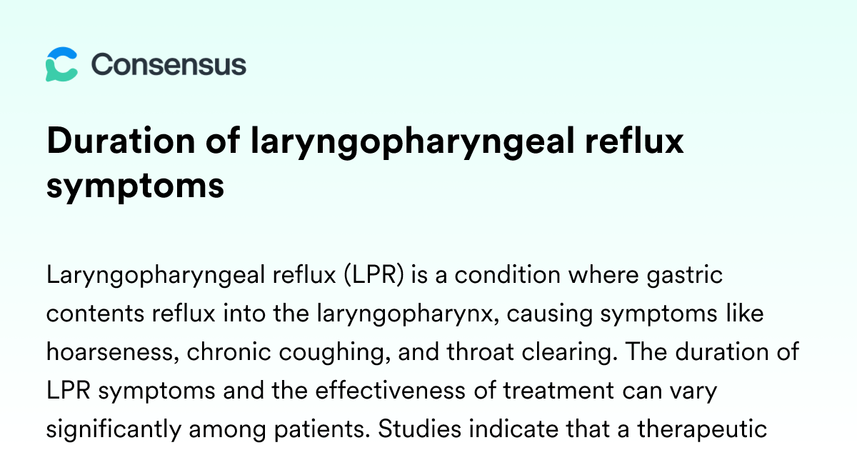 Duration Of Laryngopharyngeal Reflux Symptoms - Consensus Academic ...