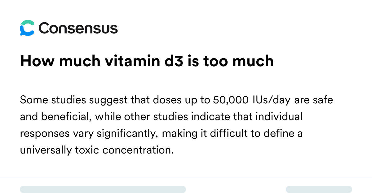 How Much Vitamin D3 Is Too Much - Consensus Academic Search Engine