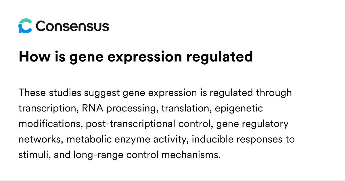 How Is Gene Expression Regulated - Consensus Academic Search Engine