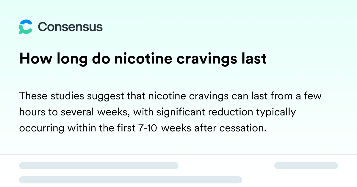 how long do cravings for cigarettes last after quitting How Long Do Nicotine Cravings Last