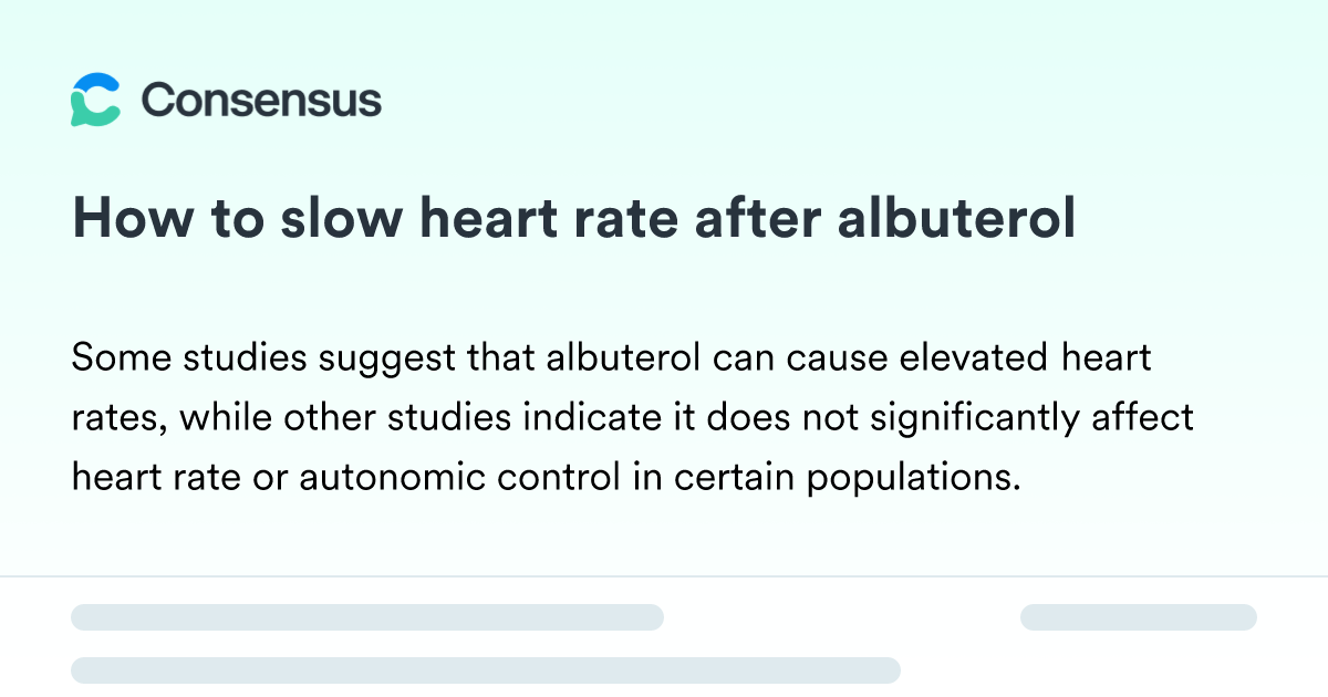 How To Slow Heart Rate After Albuterol - Consensus Academic Search 