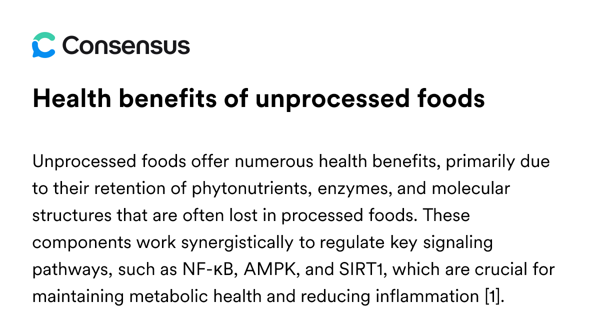 Health Benefits Of Unprocessed Foods - Consensus Academic Search Engine