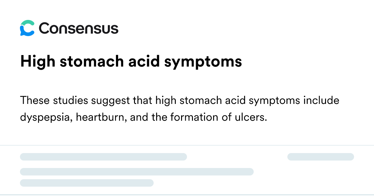 High Stomach Acid Symptoms - Consensus Academic Search Engine