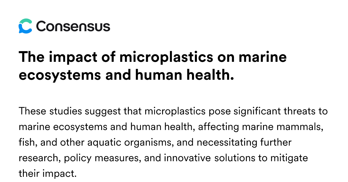The Impact Of Microplastics On Marine Ecosystems And Human Health ...