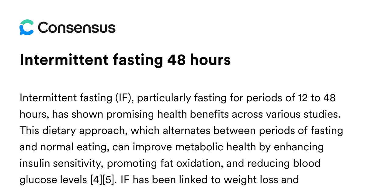 Intermittent Fasting 48 Hours - Consensus Academic Search Engine