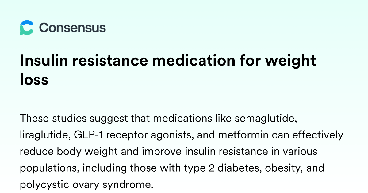 Insulin Resistance Medication For Weight Loss - Consensus Academic Search  Engine