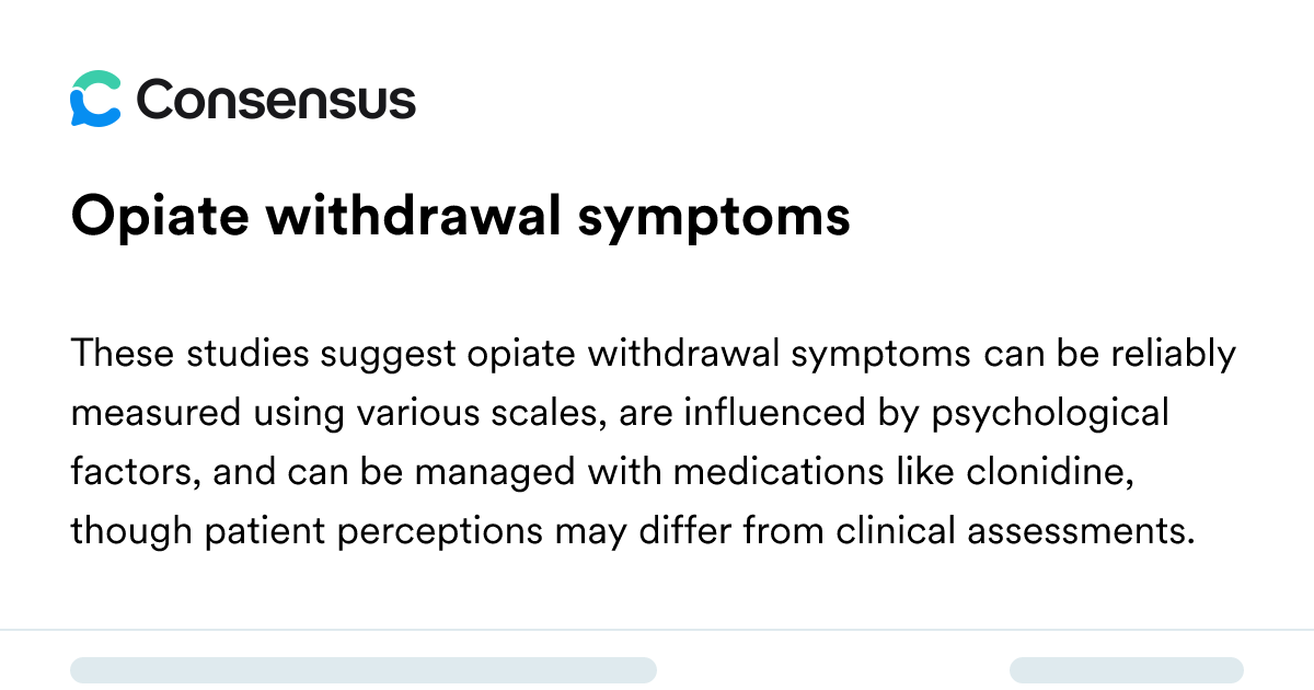 Opiate Withdrawal Symptoms - Consensus Academic Search Engine
