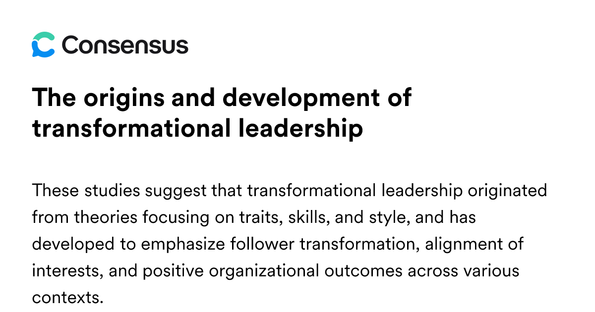 The Origins And Development Of Transformational Leadership - Consensus ...