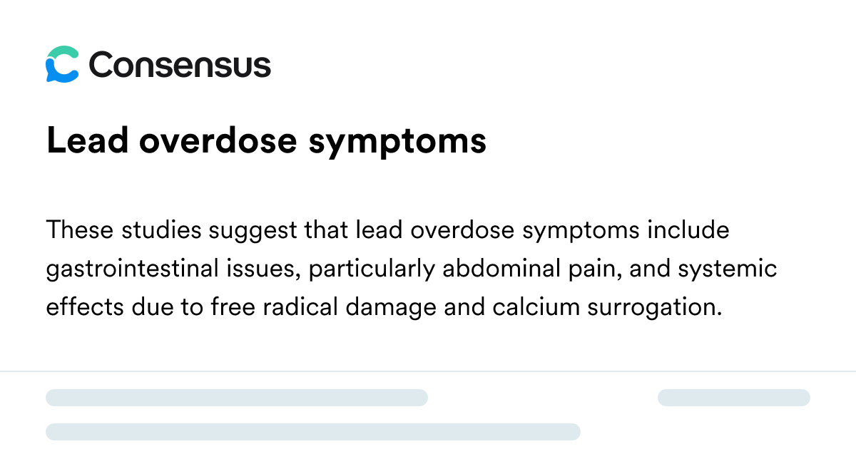 Lead Overdose Symptoms - Consensus Academic Search Engine