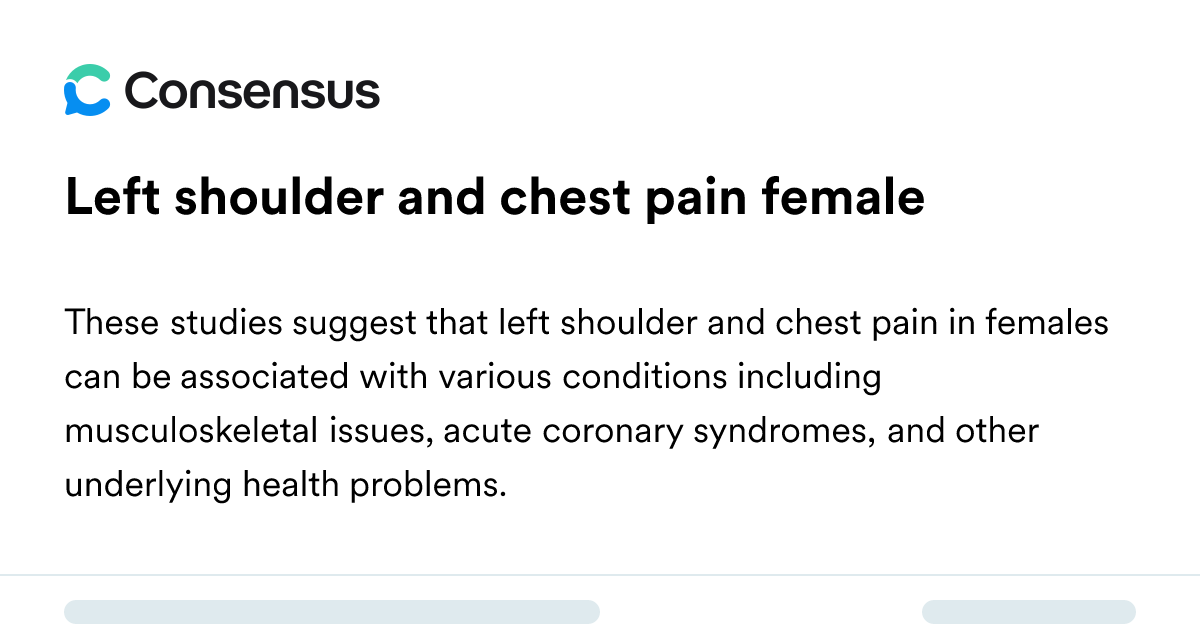 Left Shoulder And Chest Pain Female - Consensus Academic Search Engine
