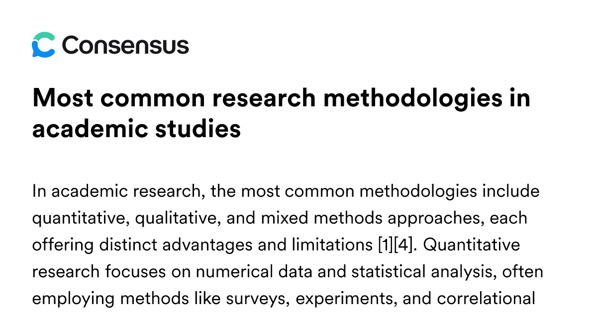 Most Common Research Methodologies In Academic Studies - Consensus ...