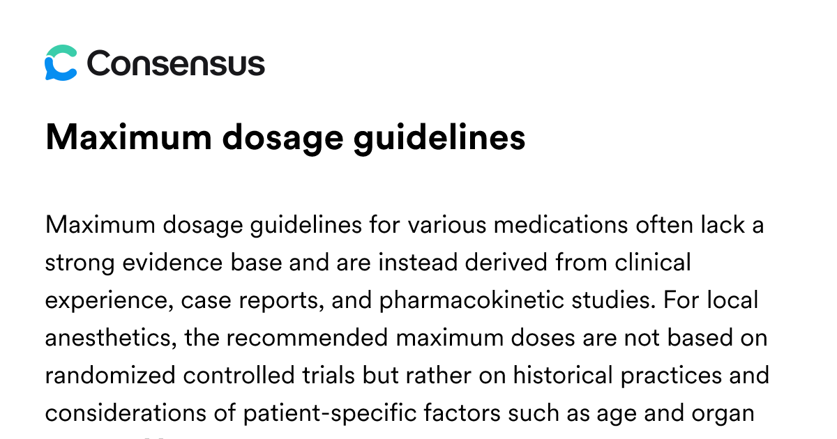 Maximum Dosage Guidelines - Consensus Academic Search Engine