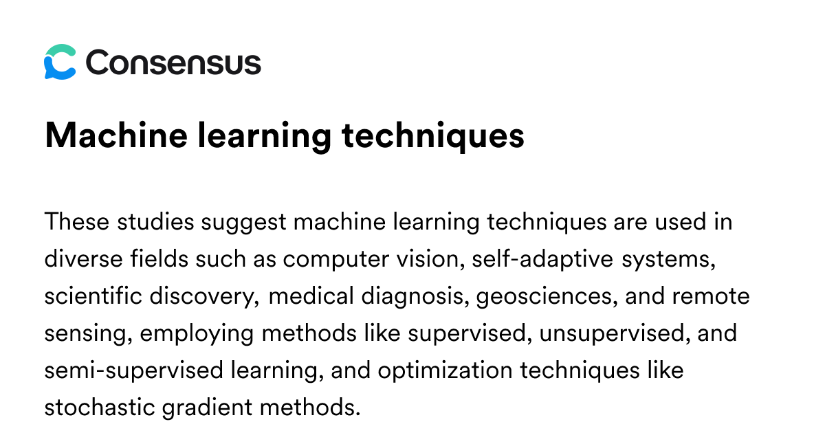 Machine Learning Techniques - Consensus Academic Search Engine