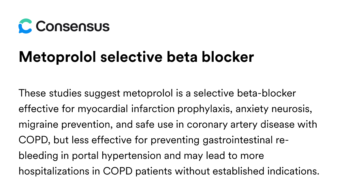 Metoprolol Selective Beta Blocker - Consensus Academic Search Engine