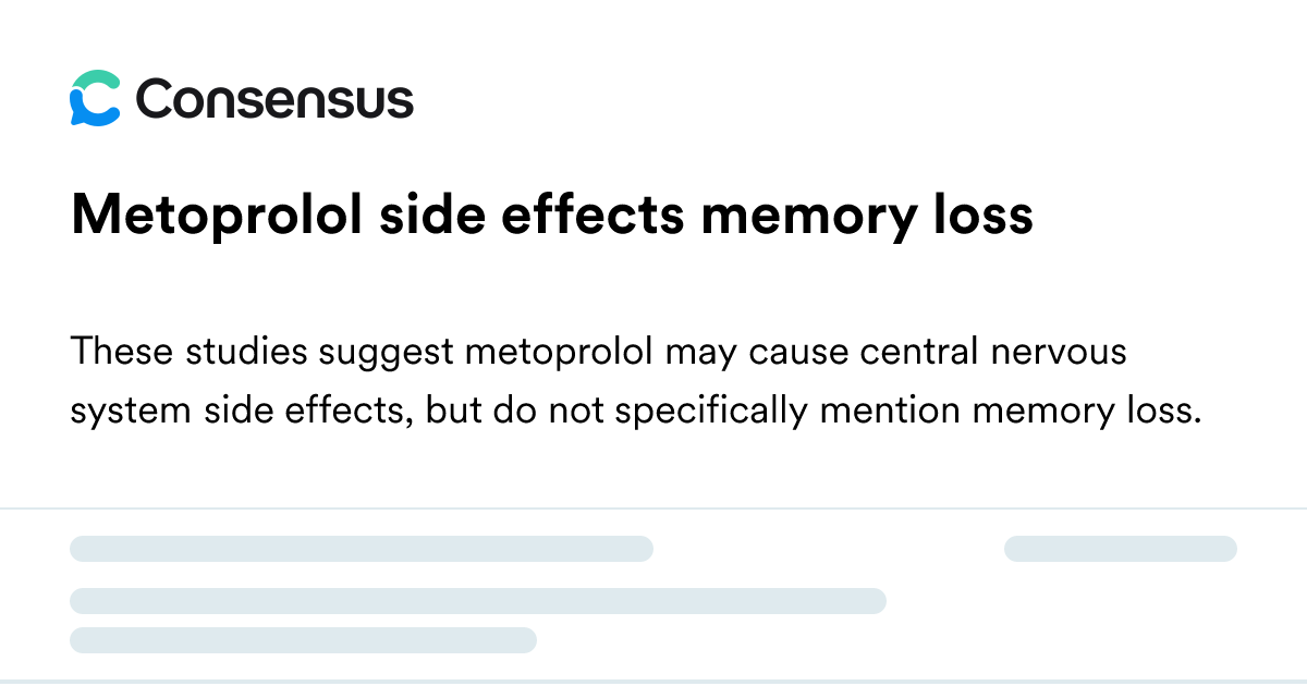 Metoprolol Side Effects Memory Loss - Consensus Academic Search Engine