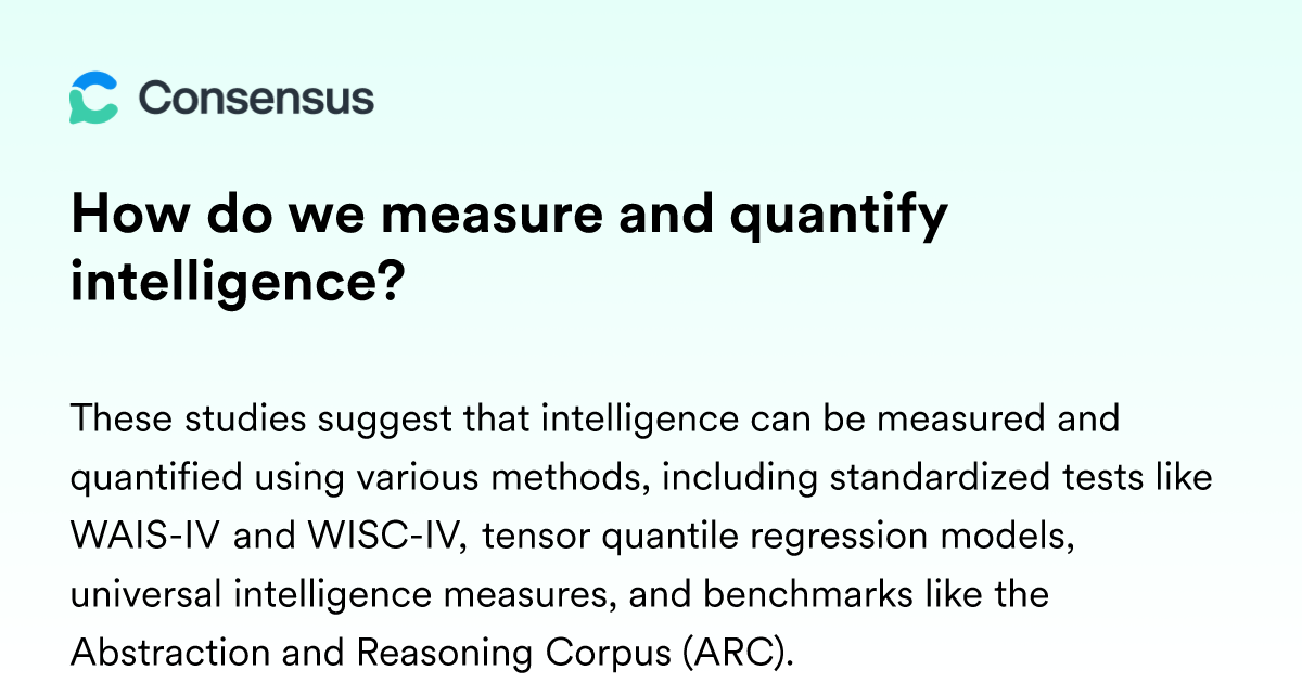 How Do We Measure And Quantify Intelligence? - Consensus Academic ...