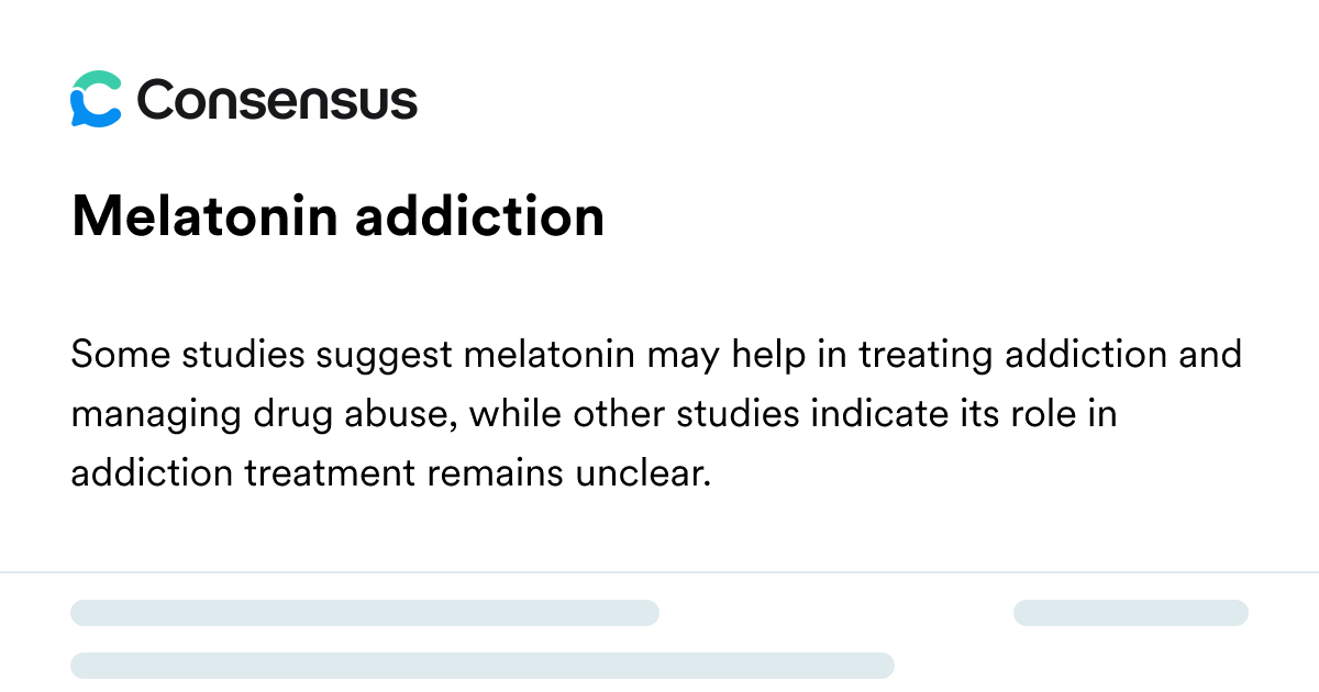 Melatonin Addiction - Consensus Academic Search Engine