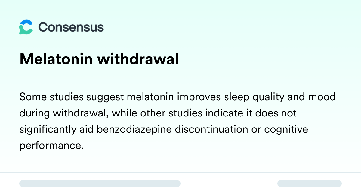 Melatonin Withdrawal - Consensus Academic Search Engine