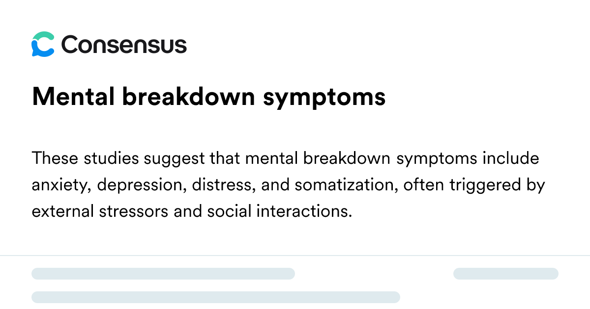 Mental Breakdown Symptoms - Consensus Academic Search Engine