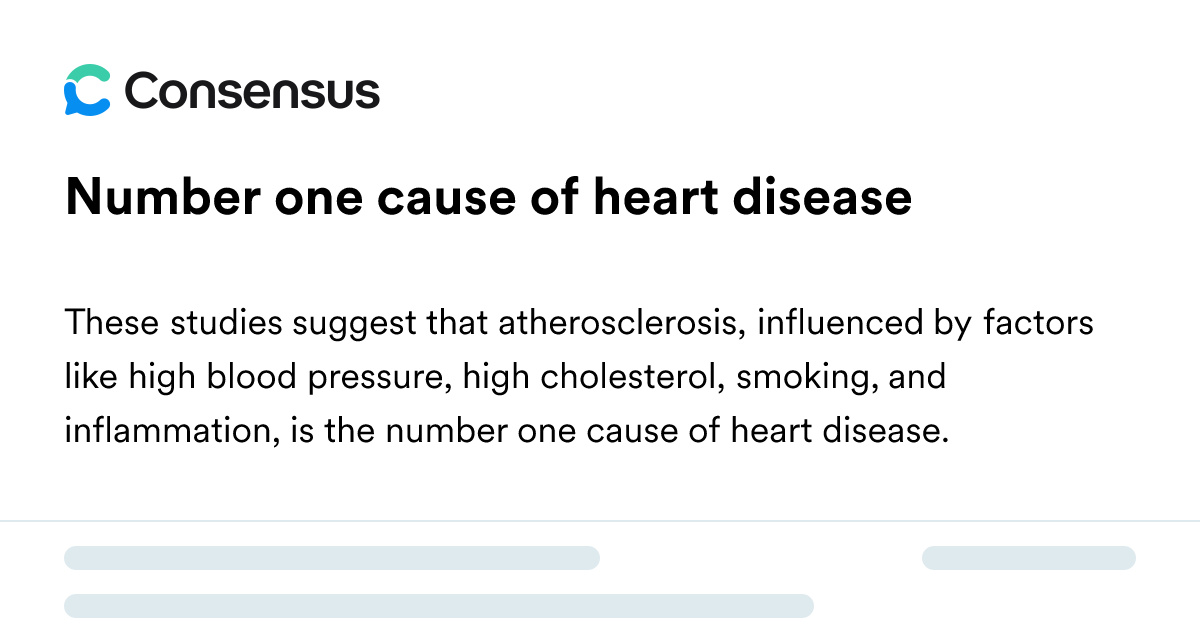 Number One Cause Of Heart Disease - Consensus Academic Search Engine