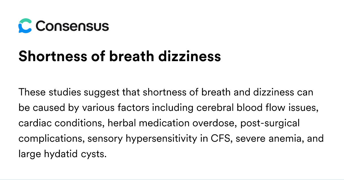 Shortness Of Breath Dizziness - Consensus Academic Search Engine