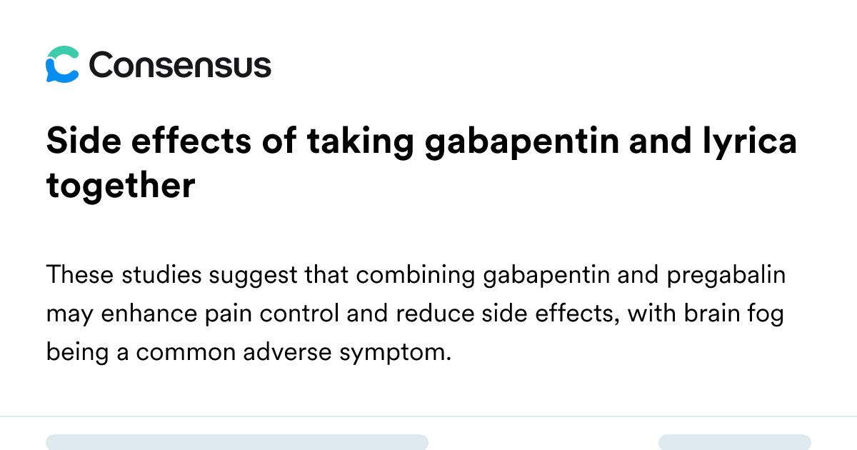 Side Effects Of Taking Gabapentin And Lyrica Together - Consensus ...