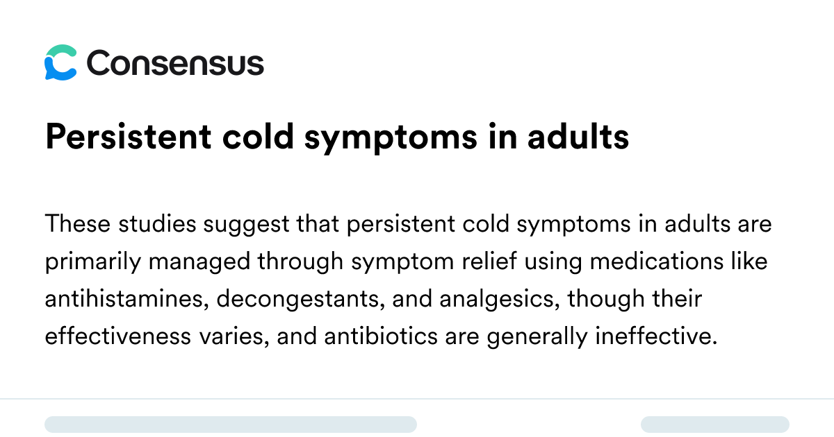 Persistent Cold Symptoms In Adults - Consensus Academic Search Engine